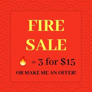 Fire Sale!